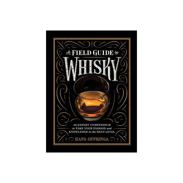 A Field Guide to Whisky – The Interiors Barn