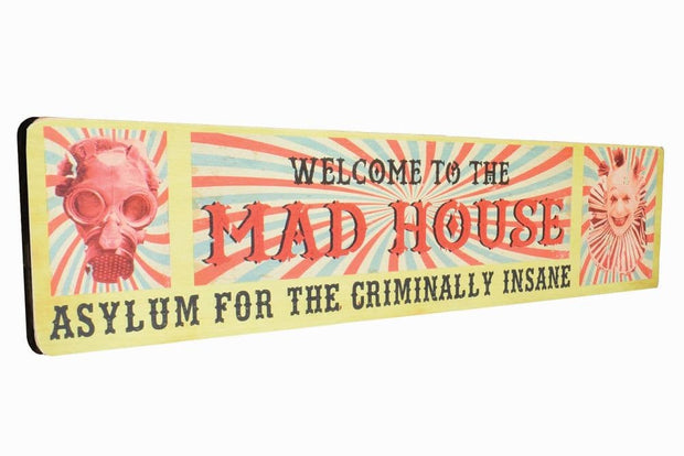 welcome-to-the-mad-house-aged-wooden-sign-80cm-x20cm-15895-p.jpg
