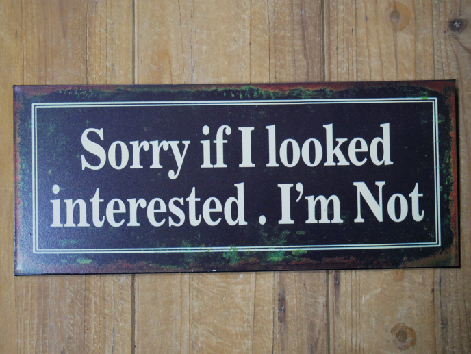 Not Intrested Sign Sign- I'm Not Interested – The Interiors Barn