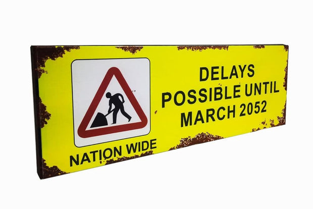 delays-possible-real-rusty-metal-sign-58cm-x-20cm-15852-p.jpg